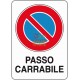 CARTELLO SEGNALE PASSO CARRABILE MM. 300X200