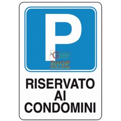 CARTELLO SEGNALE PARCHEGGIO RISERVATO AI CONDOMINI MM. 300X200